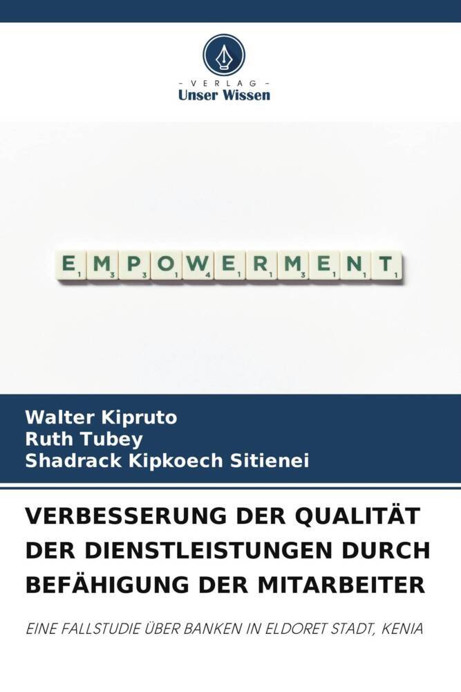 VERBESSERUNG DER QUALITÄT DER DIENSTLEISTUNGEN DURCH BEFÄHIGUNG DER MITARBEITER