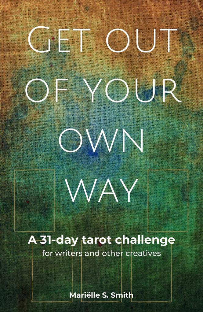 Get Out of Your Own Way (Tarot for Creatives)