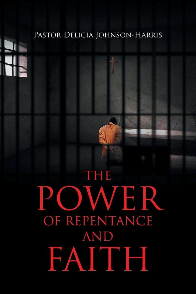 The Power of Repentance and Faith