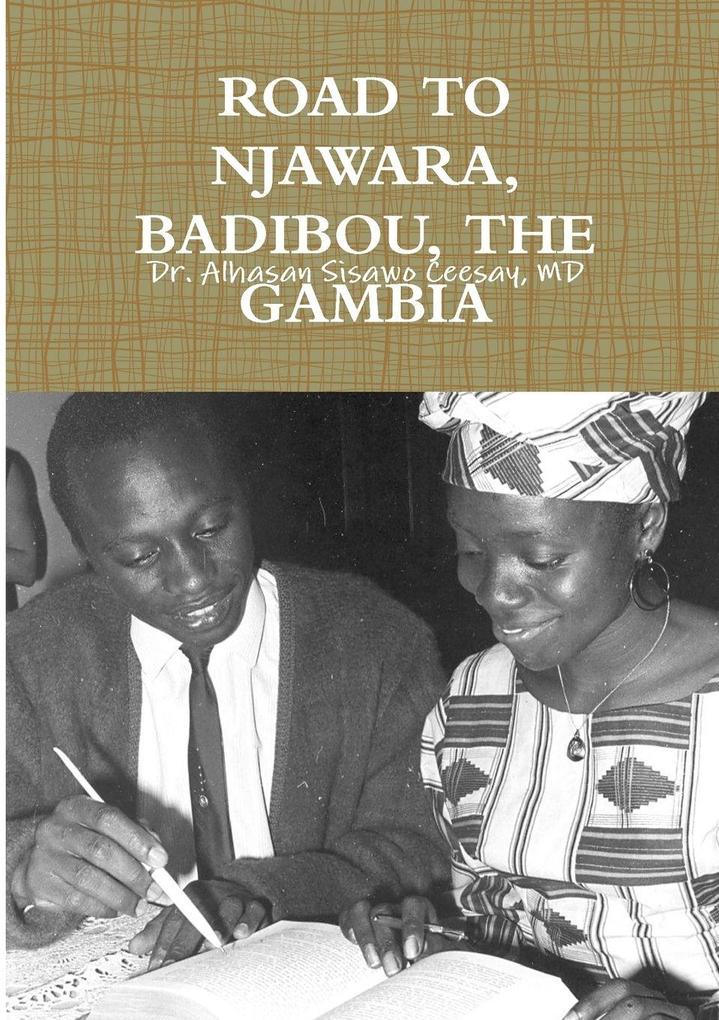 ROAD TO NJAWARA BADIBOU THE GAMBIA