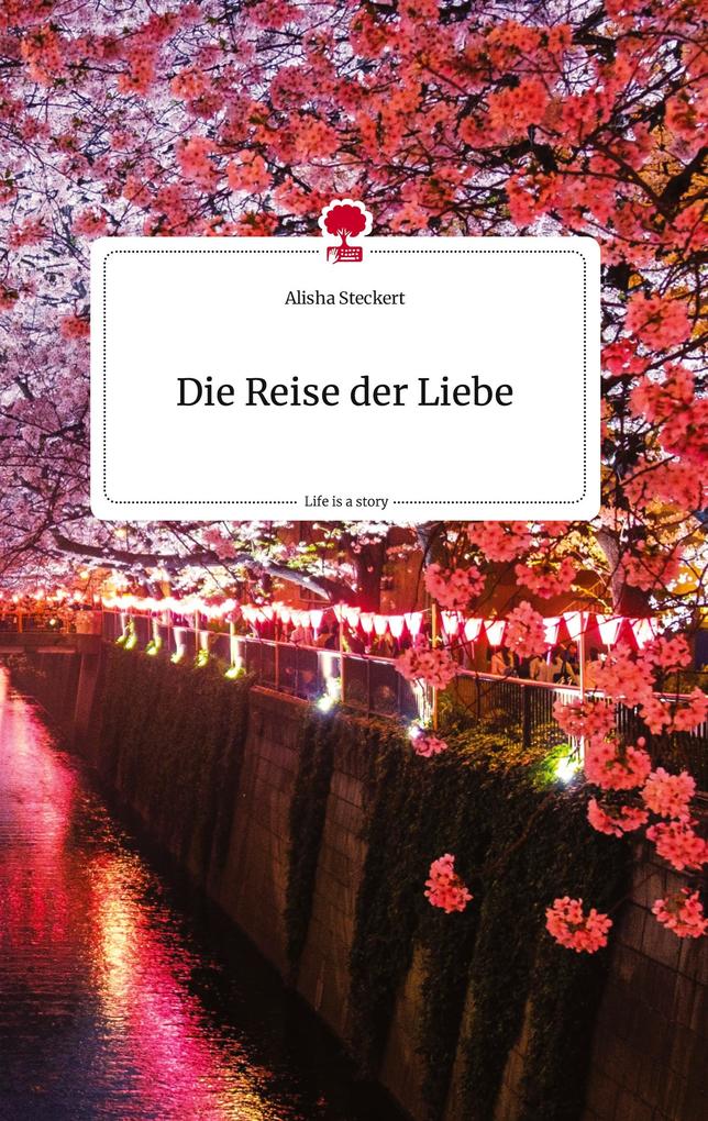 Image of Die Reise der Liebe. Life is a Story - story.one