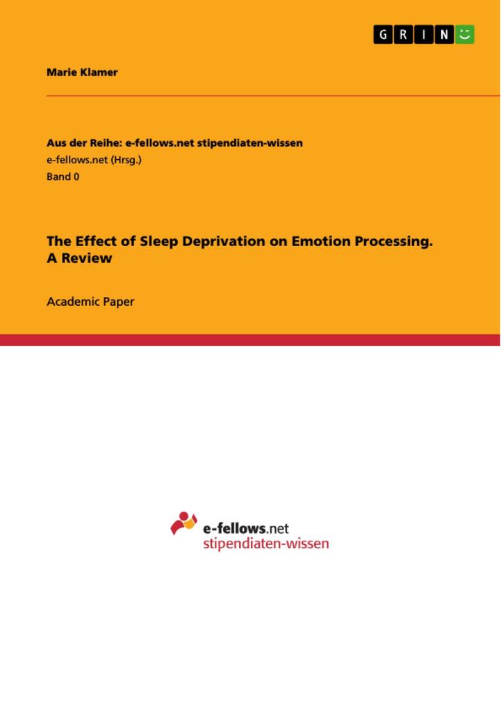 The Effect of Sleep Deprivation on Emotion Processing. A Review
