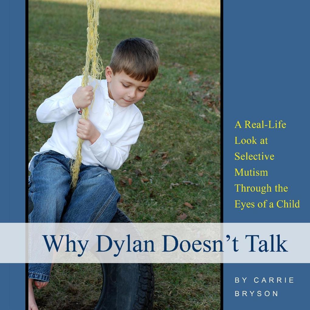 Why Dylan Doesn‘t Talk: A Real-Life Look at Selective Mutism Through the Eyes of a Child