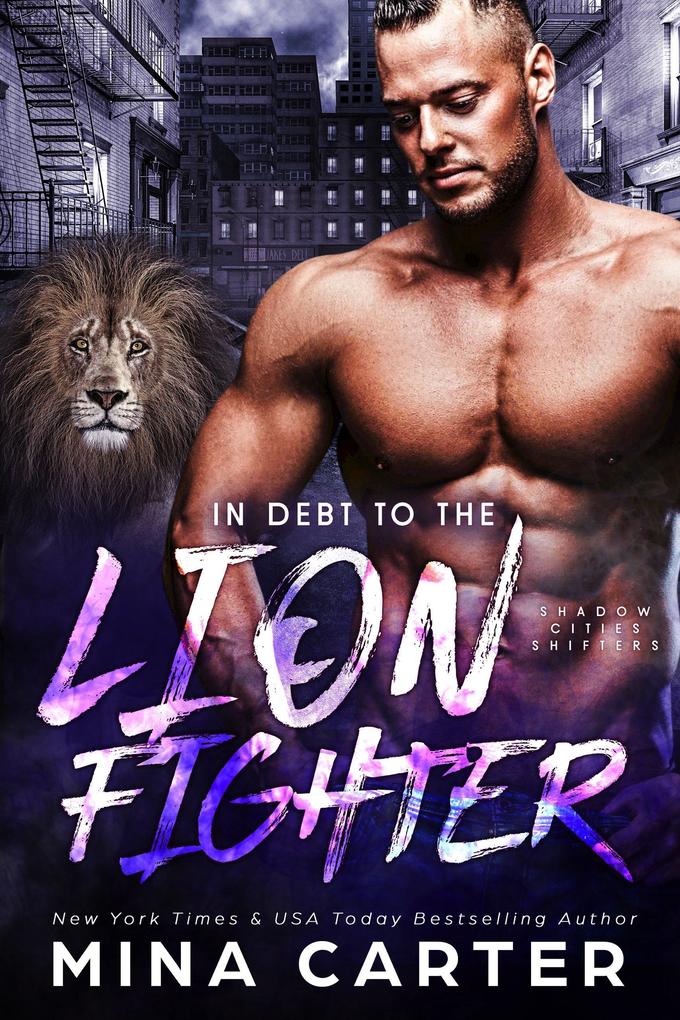 In Debt to the Lion Fighter (Shadow Cities Shifters #5)