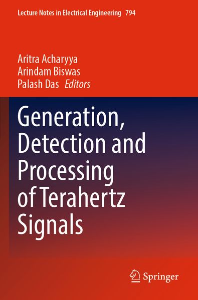Generation Detection and Processing of Terahertz Signals