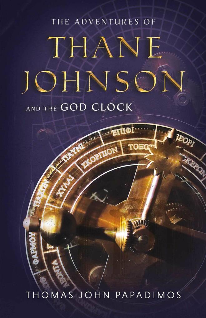 The Adventures of Thane Johnson and the God Clock