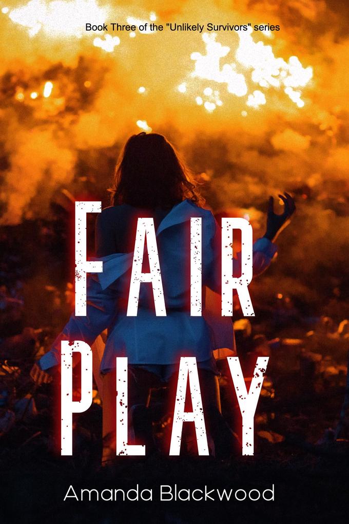 Fair Play (Unlikely Survivors #3)