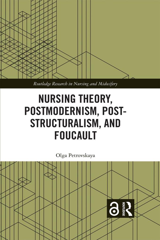 Nursing Theory Postmodernism Post-structuralism and Foucault