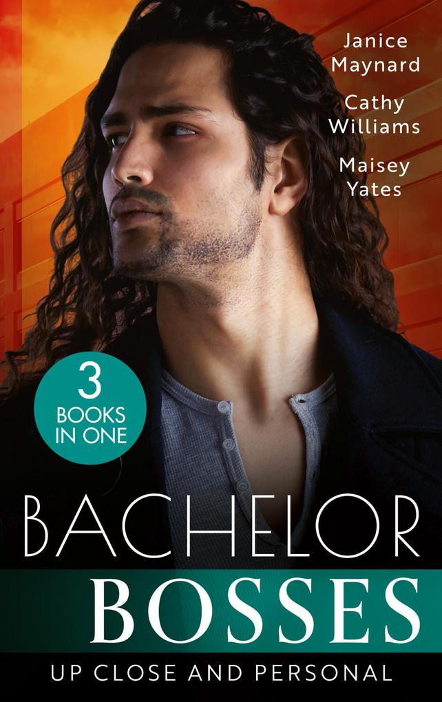 Bachelor Bosses: Up Close And Personal: How to Sleep with the Boss (The Kavanaghs of Silver Glen) / The Secretary‘s Scandalous Secret / Seduce Me Cowboy