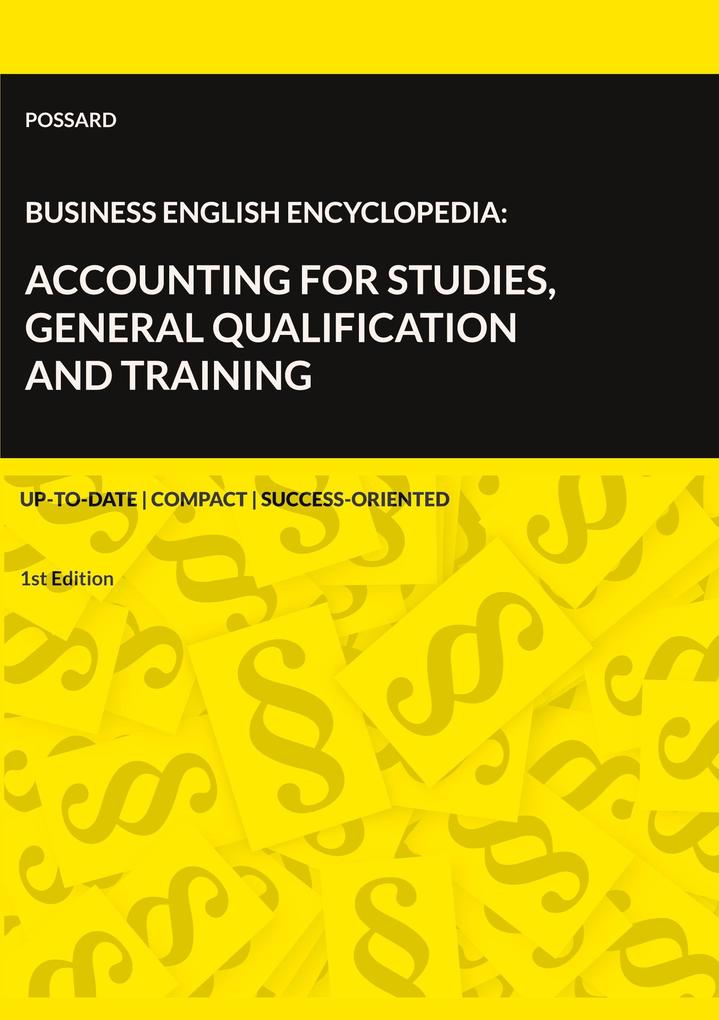 Business English Encyclopedia: Accounting for Studies General Qualification and Training.