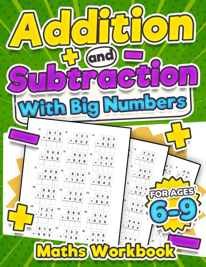 Addition and Subtraction Maths Workbook | Kids Ages 6-9 | Adding and Subtracting | Timed Maths Test Drills| Kindergarten Grade 1 2 and 3 | Year 1 23 and 4 | KS2 | Large Print | Paperback