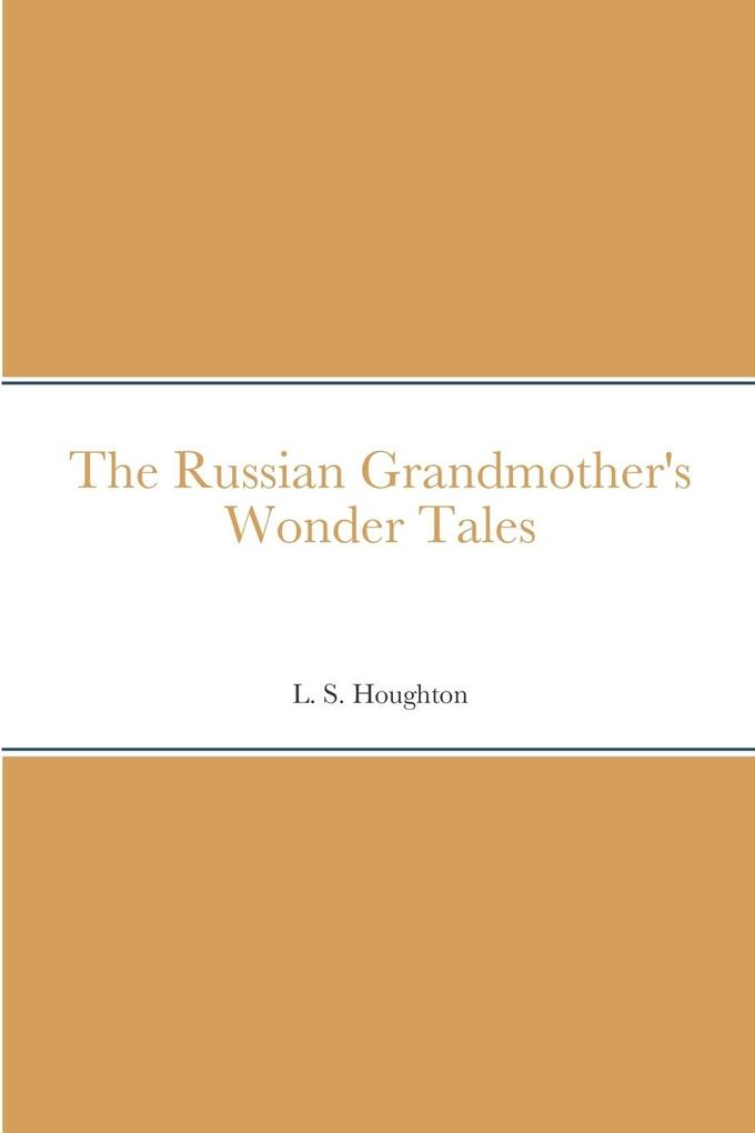 The Russian Grandmother's Wonder Tales
