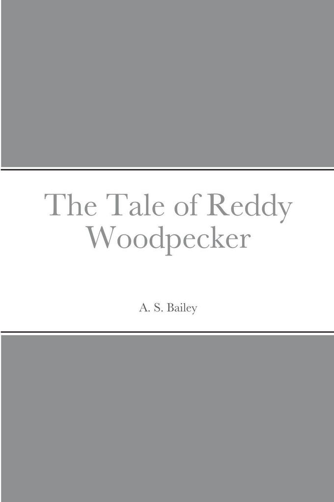 The Tale of Reddy Woodpecker