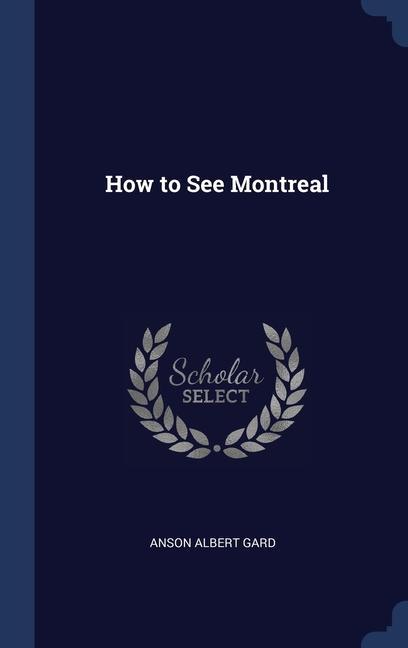 How to See Montreal