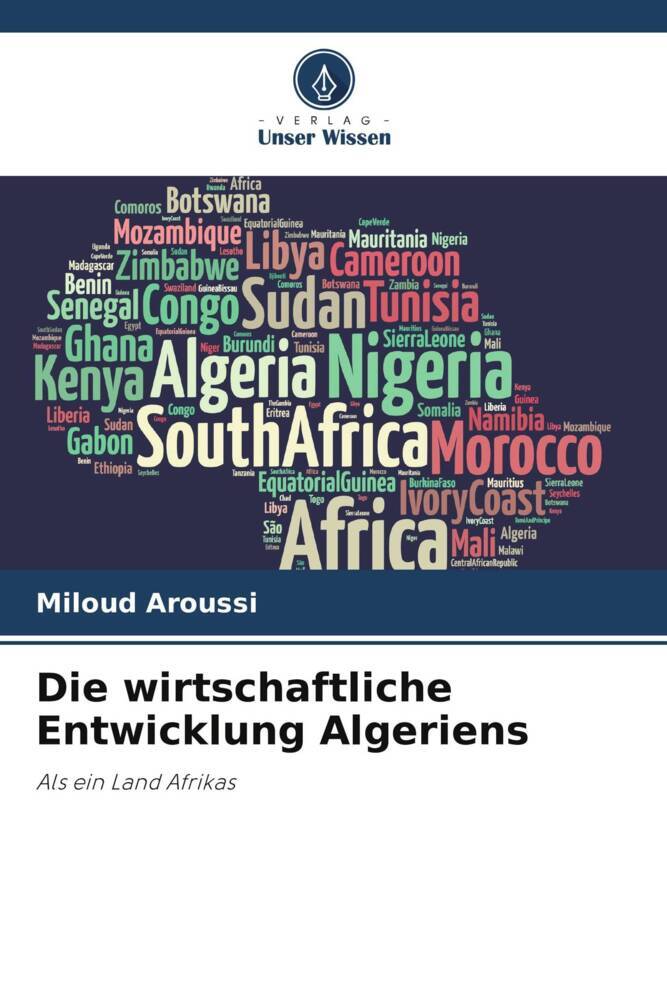 Die wirtschaftliche Entwicklung Algeriens