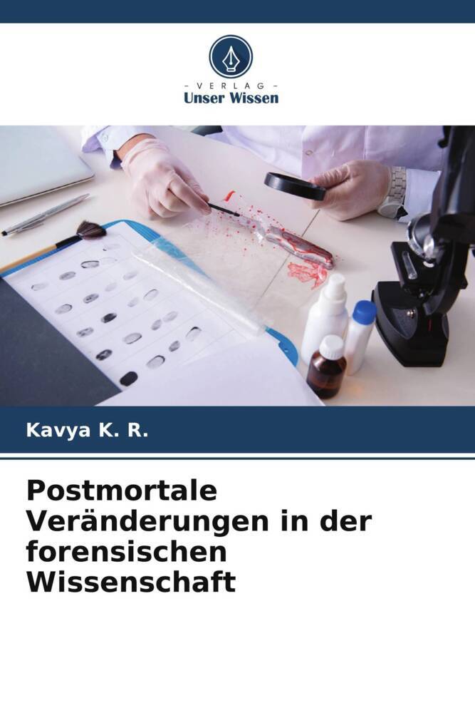 Postmortale Veränderungen in der forensischen Wissenschaft