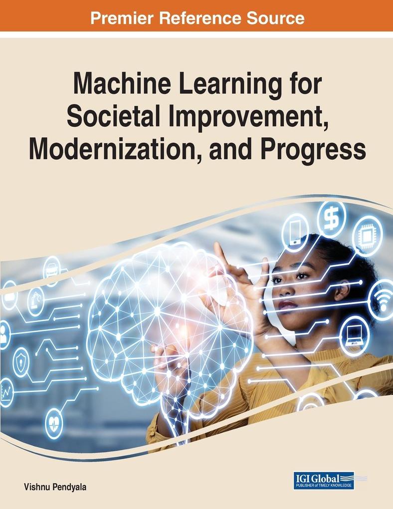 Machine Learning for Societal Improvement Modernization and Progress