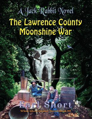 The Lawrence County Moonshine War