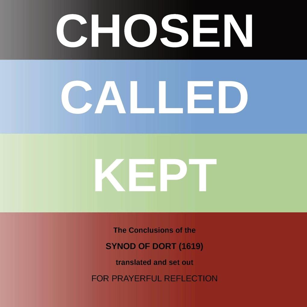 CHOSEN - CALLED - KEPT