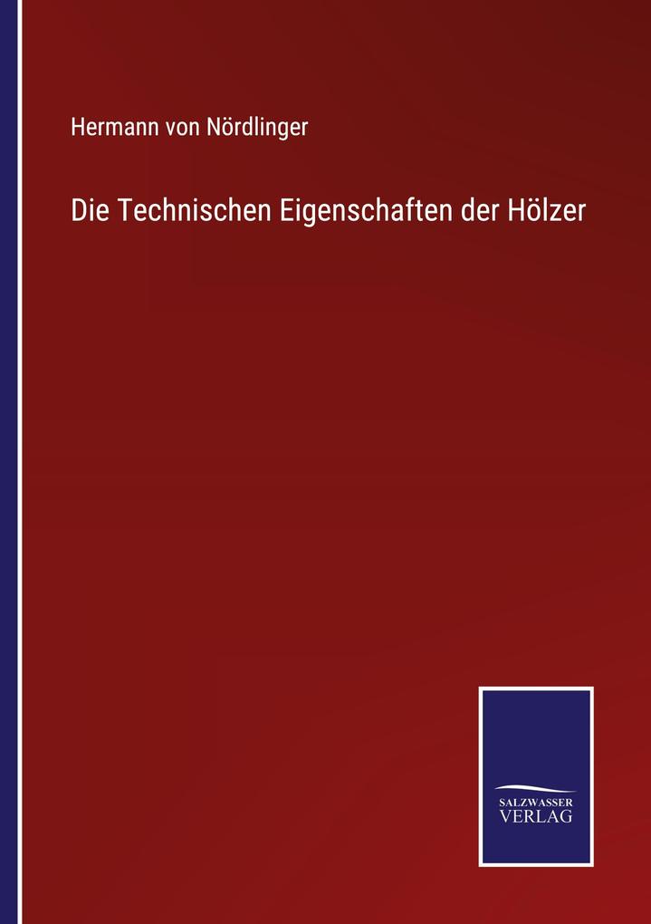 Die Technischen Eigenschaften der Hölzer