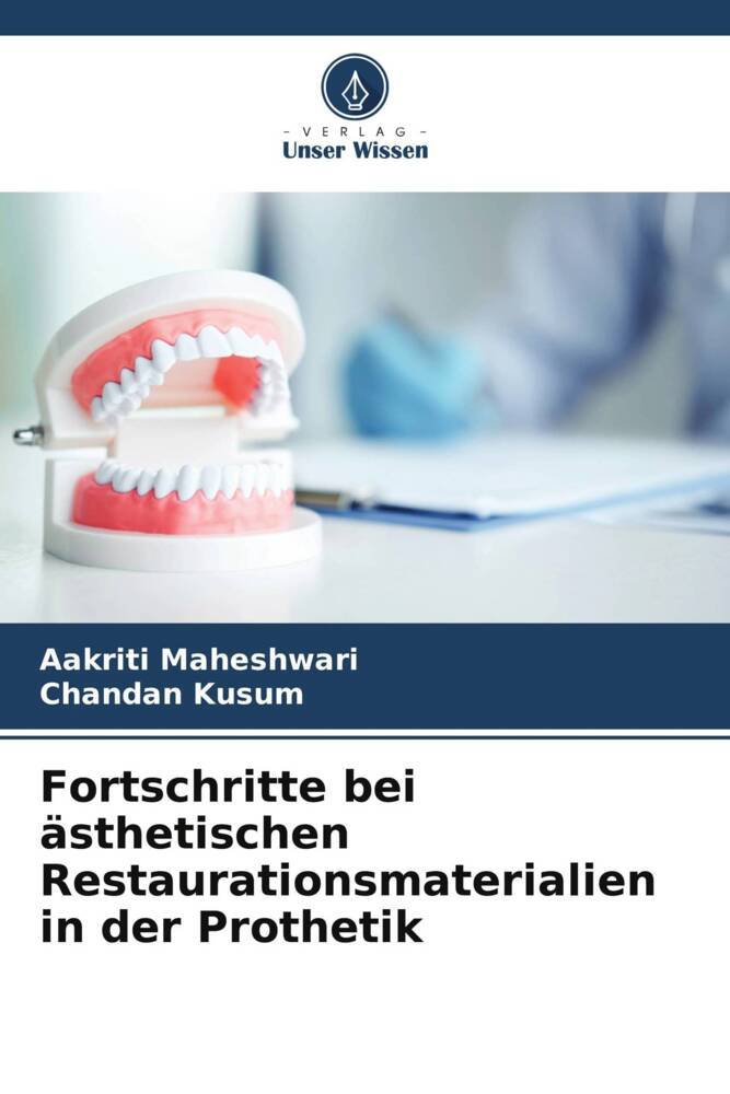 Fortschritte bei ästhetischen Restaurationsmaterialien in der Prothetik