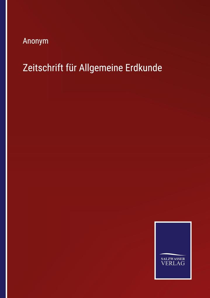 Zeitschrift für Allgemeine Erdkunde