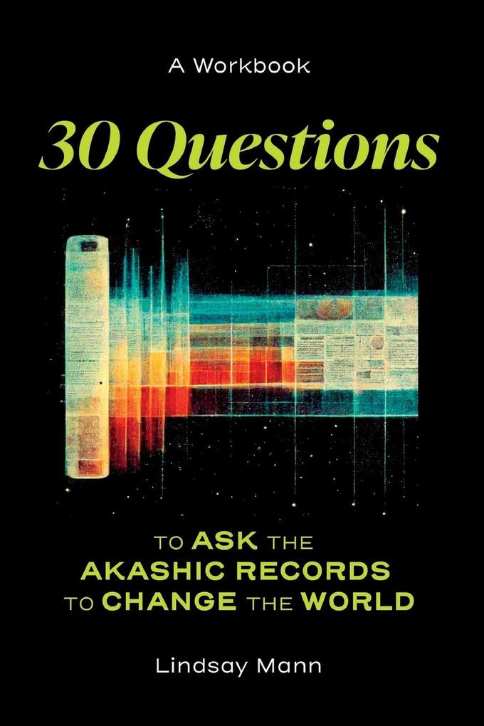 30 Questions to Ask the Akashic Records to Change the World