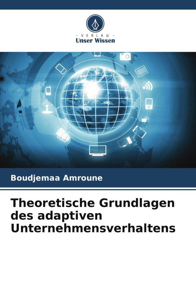 Theoretische Grundlagen des adaptiven Unternehmensverhaltens