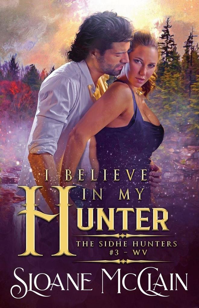 I Believe In My Hunter