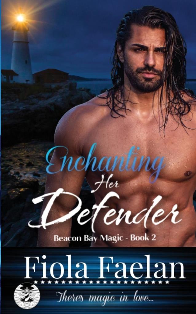 Image of Enchanting Her Defender (Beacon Bay Magic - Book 2)