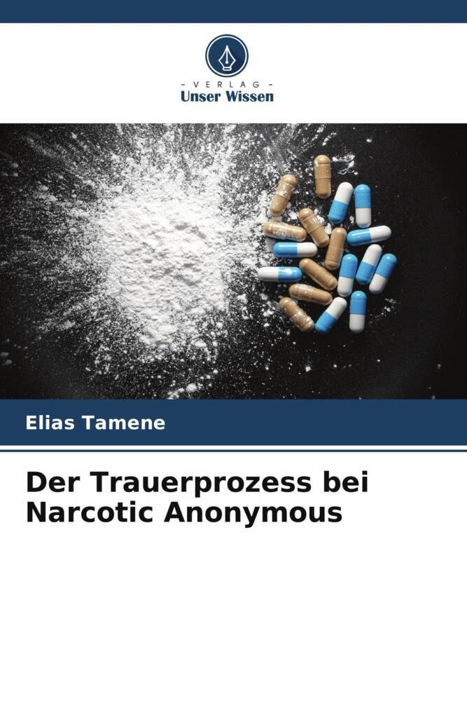 Der Trauerprozess bei Narcotic Anonymous