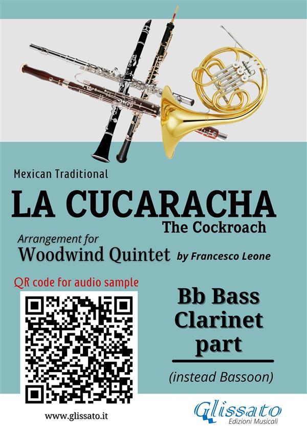Bb Bass Clarinet (instead Bassoon) part of La Cucaracha for Woodwind Quintet