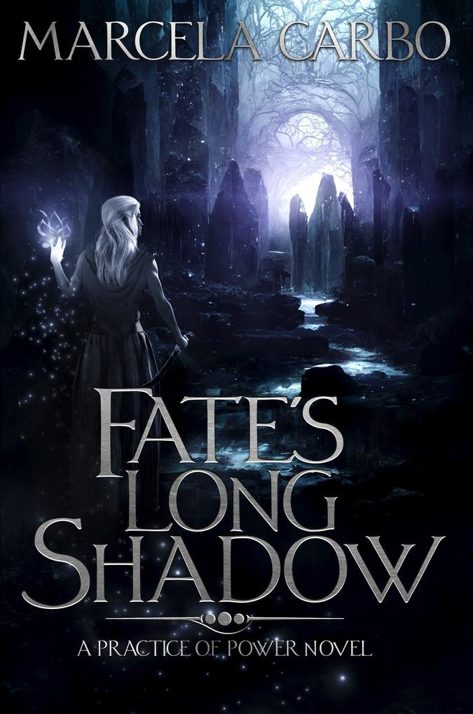 Fate‘s Long Shadow (The Practice of Power #1)
