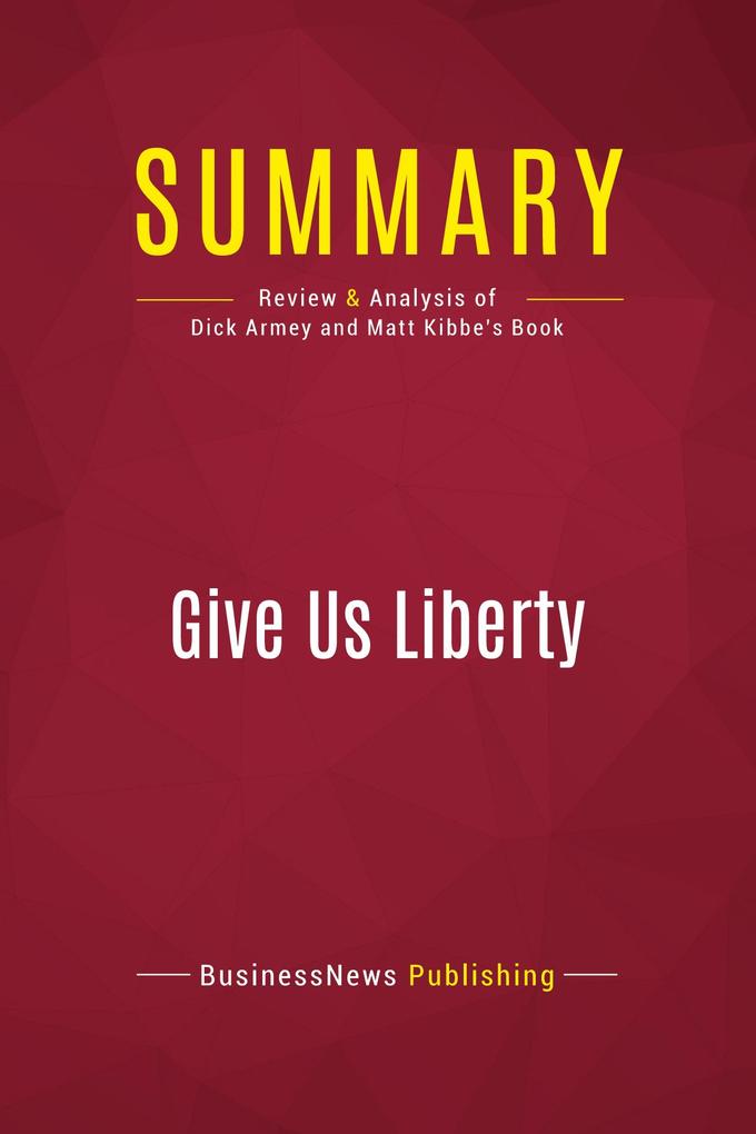 Summary: Give Us Liberty