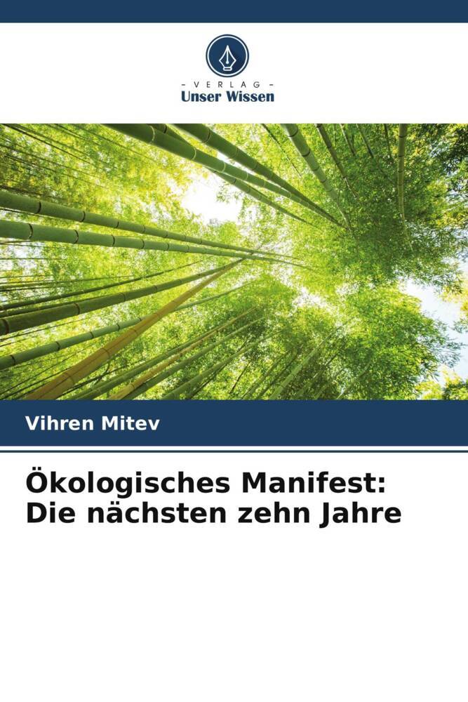 Ökologisches Manifest: Die nächsten zehn Jahre