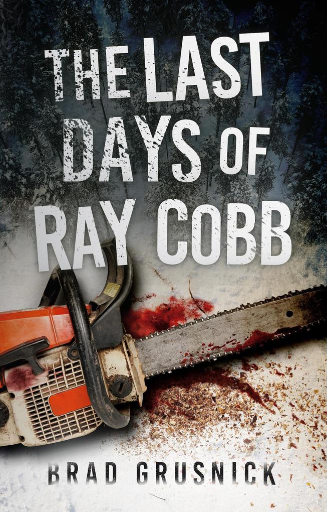 The Last Days of Ray Cobb (Vagrant Mystery Series #3)