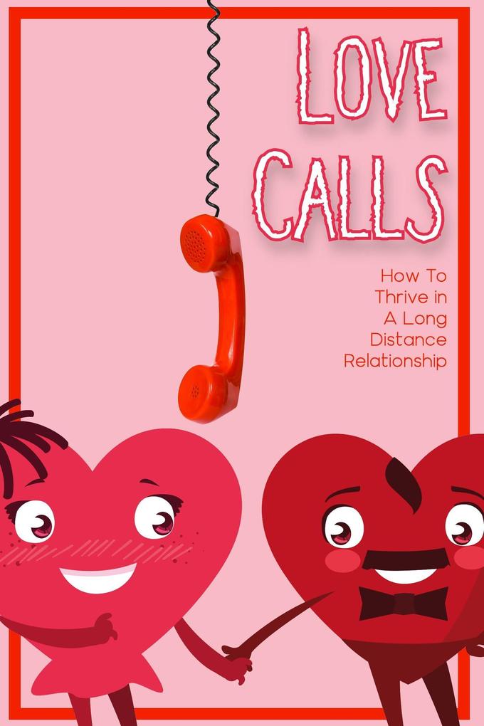 Love Calls: How to Thrive in a Long-Distance Relationship (Financial Freedom #34)