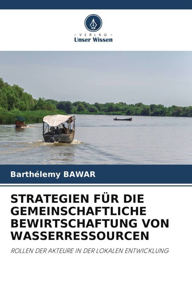 STRATEGIEN FÜR DIE GEMEINSCHAFTLICHE BEWIRTSCHAFTUNG VON WASSERRESSOURCEN