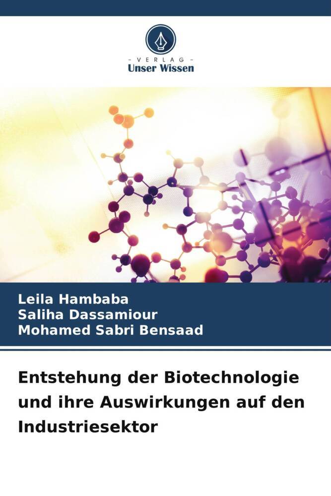 Entstehung der Biotechnologie und ihre Auswirkungen auf den Industriesektor