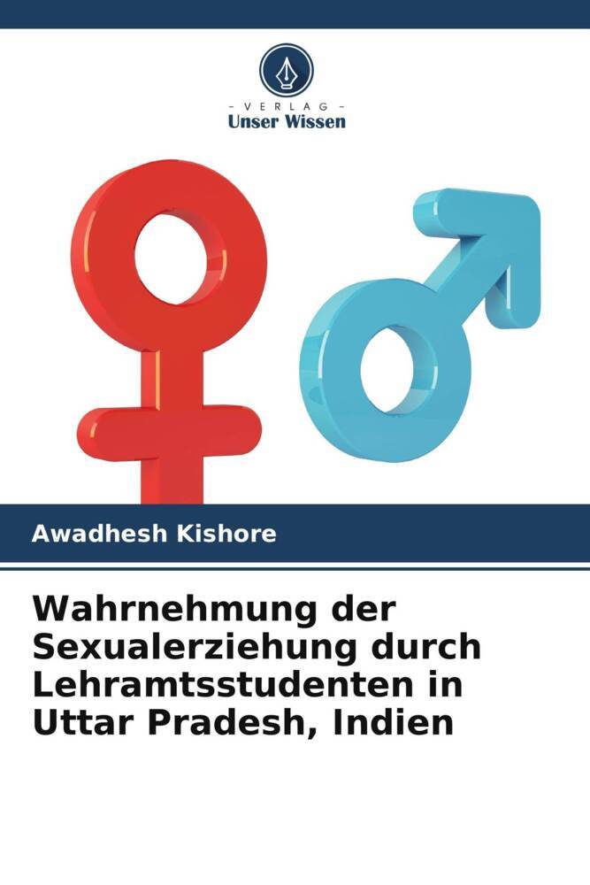Wahrnehmung der Sexualerziehung durch Lehramtsstudenten in Uttar Pradesh Indien