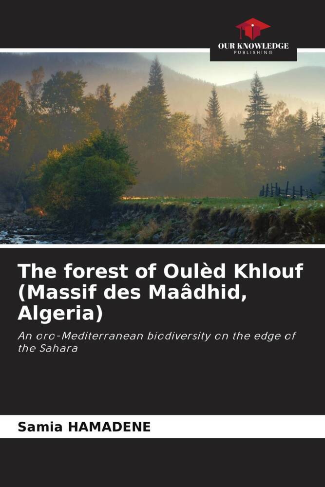 The forest of Oulèd Khlouf (Massif des Maâdhid Algeria)