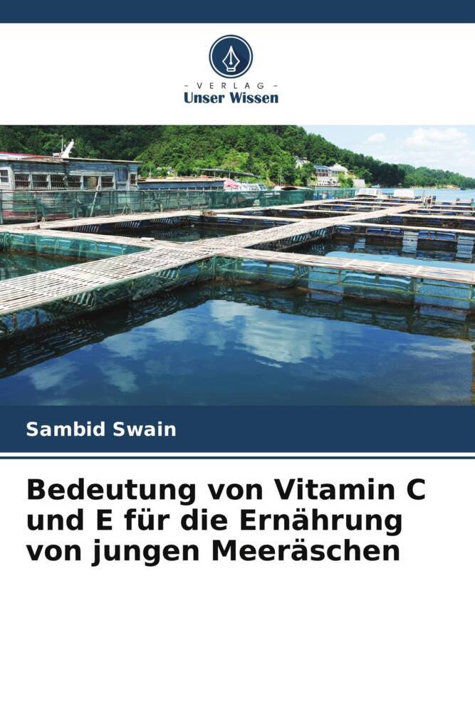 Bedeutung von Vitamin C und E für die Ernährung von jungen Meeräschen