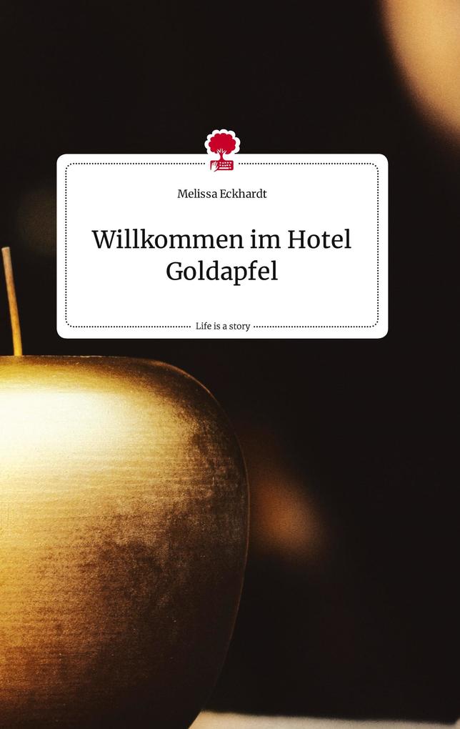 Image of Willkommen im Hotel Goldapfel. Life is a Story - story.one