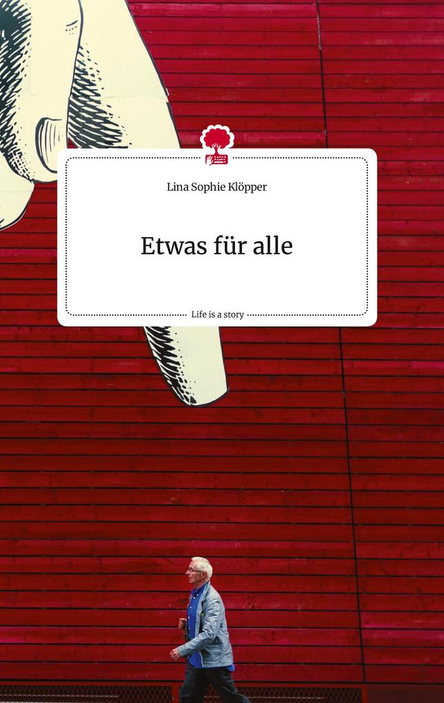 Image of Etwas für alle. Life is a Story - story.one