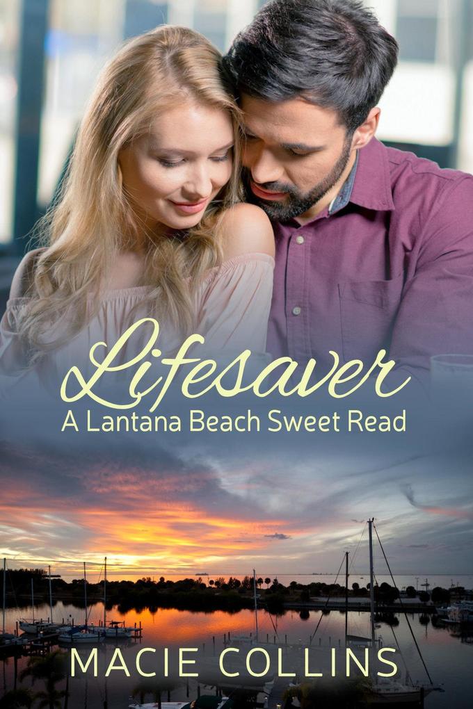 Lifesaver (A Lantana Beach sweet read)