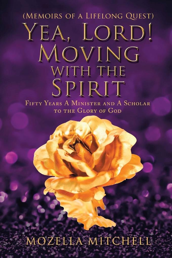 Yea Lord! Moving with the Spirit
