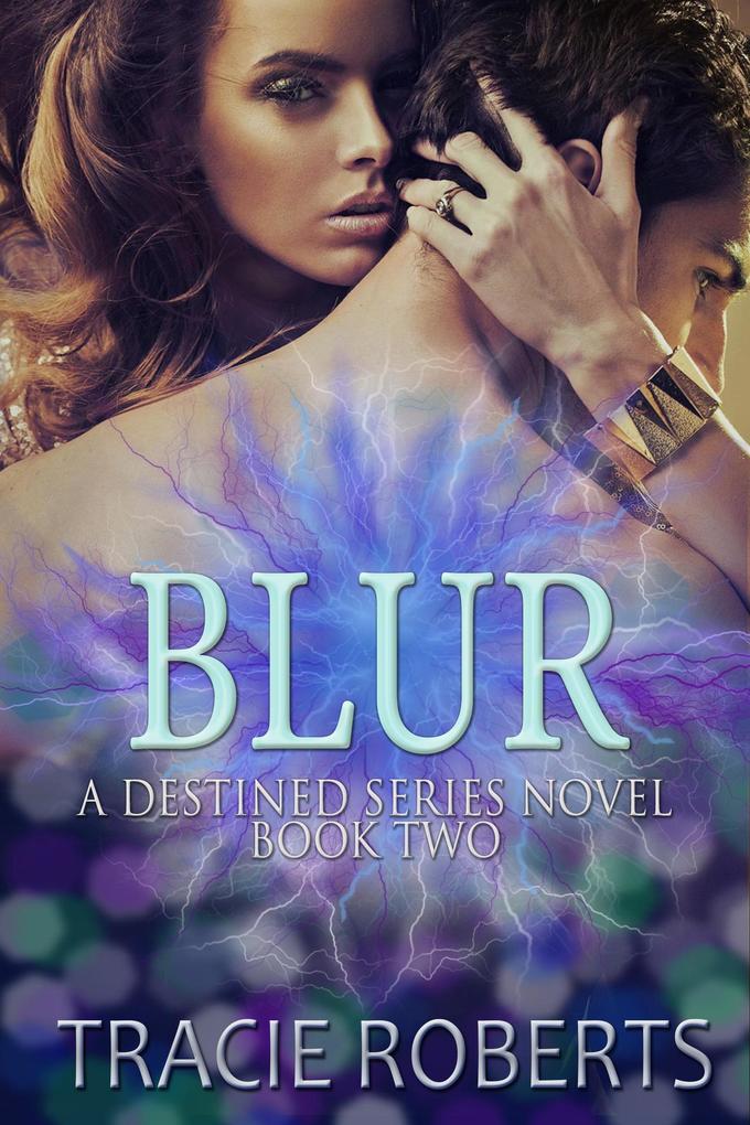 Blur (The Destined Series #2)