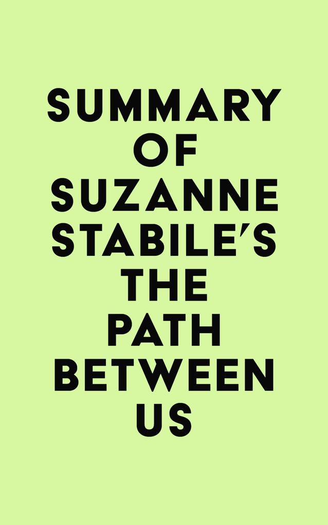 Summary of Suzanne Stabile‘s The Path Between Us