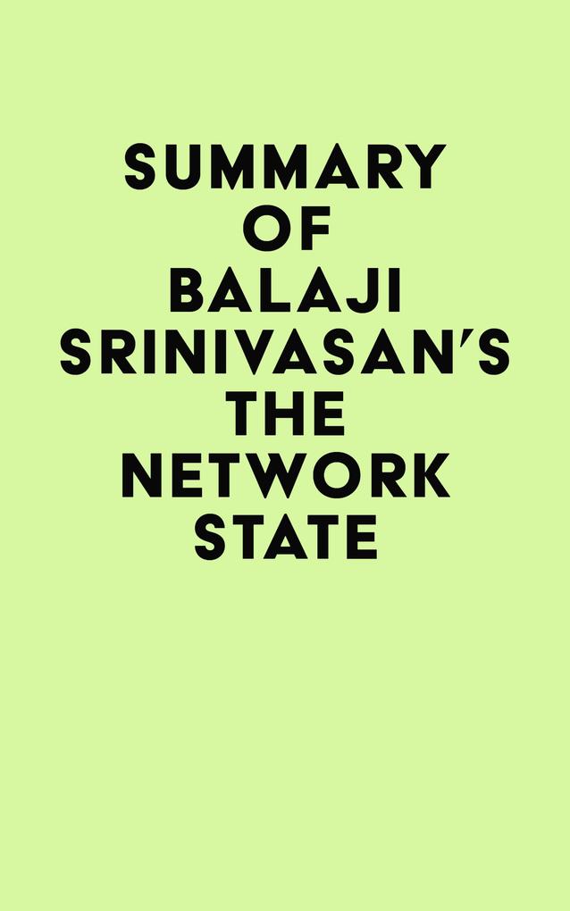 Summary of Balaji Srinivasan‘s The Network State