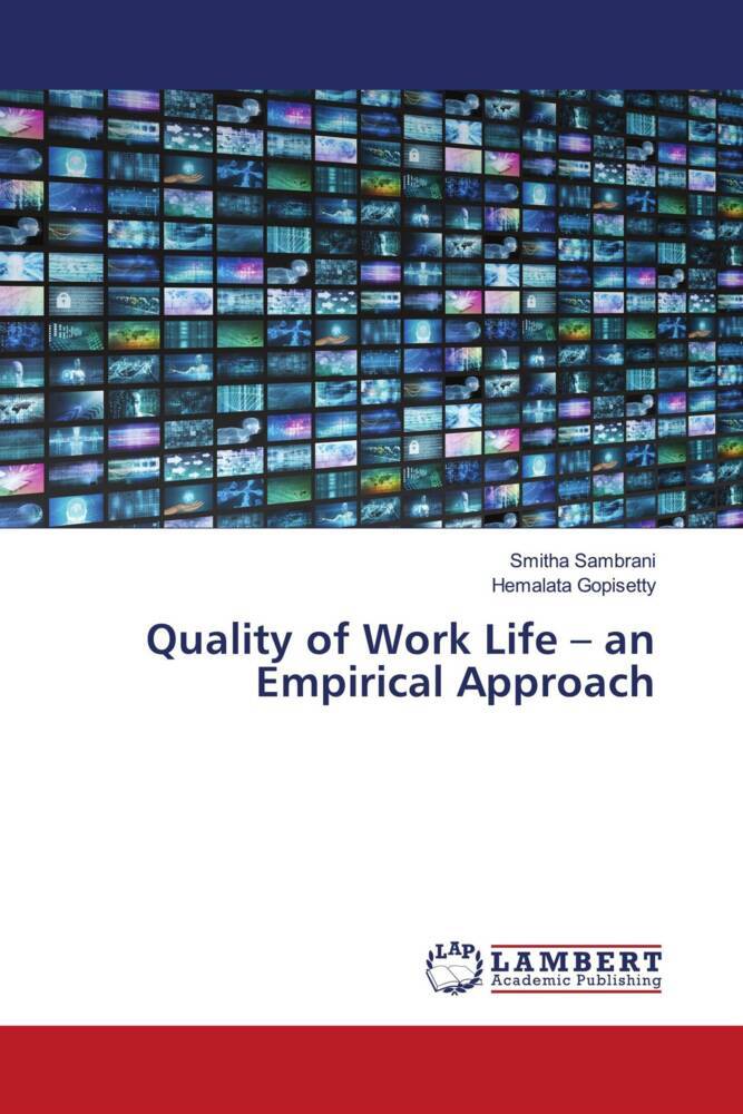 Quality of Work Life - an Empirical Approach